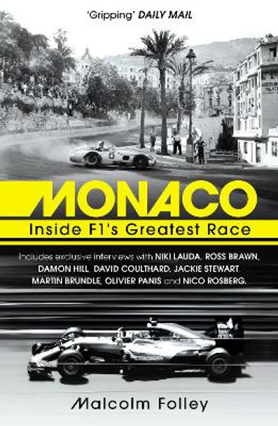 Monaco: Inside F1's Greatest Race by Malcolm Folley