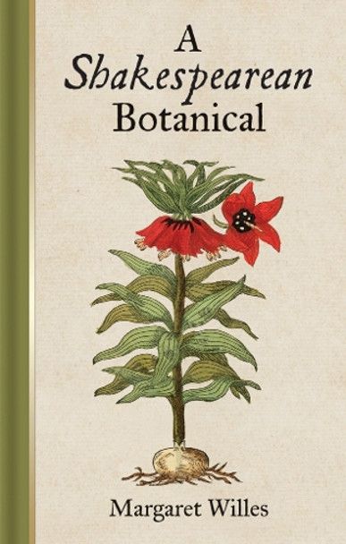 A Shakespearean Botanical by Margaret Willes 9781851244379 [USED COPY]