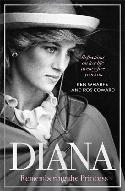 Diana: Remembering the Princess by Ken Wharfe