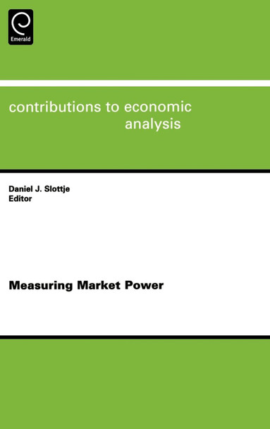 Measuring Market Power by Daniel Slottje 9780444511560