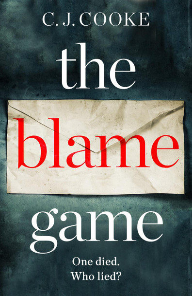 The Blame Game by C.J. Cooke 9780008237561