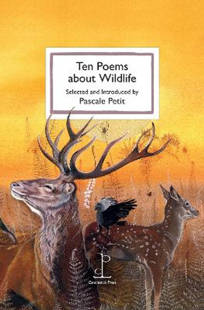 Ten Poems about Wildlife by Pascale Petit