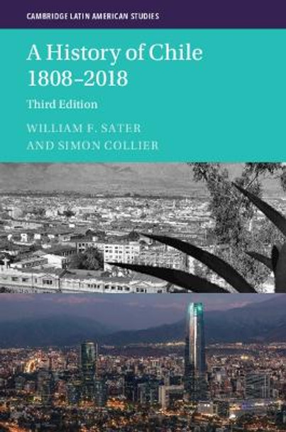 A History of Chile 1808-2018 by Simon Collier