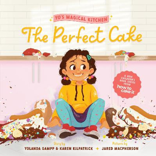 The Perfect Cake by Yolanda Gampp