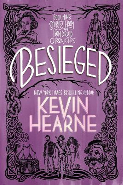 Besieged: Book Nine of The Iron Druid Chronicles (Short Stories) by Kevin Hearne