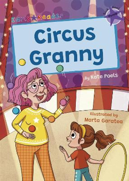 Circus Granny: (Purple Early Reader) by Kate Poels