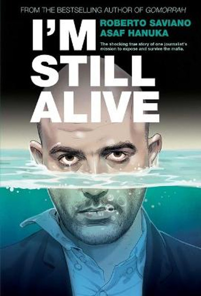 I'm Still Alive by Roberto Saviano