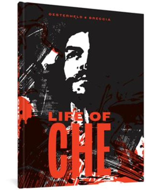 Life Of Che by Hector German Oesterheld