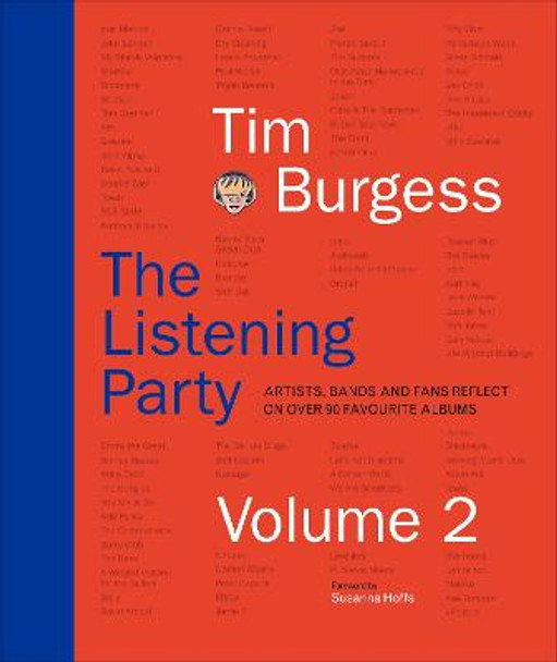 The Listening Party Volume 2: Artists, Bands and Fans Reflect on 100 Favourite Artists by Tim Burgess