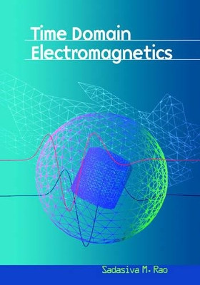 Time Domain Electromagnetics by Sadasiva M. Rao 9780125801904