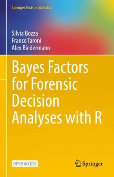 Bayes Factors for Forensic Decision Analyses with R by Silvia Bozza