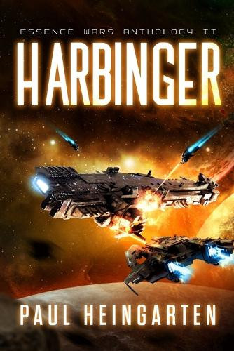 Harbinger: An Intergalactic Space Opera Saga Paul Heingarten 9780997262674