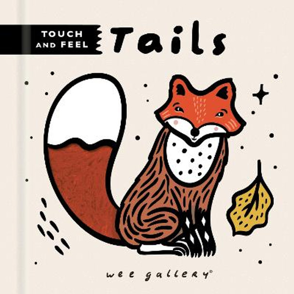 Wee Gallery Touch and Feel: Tails by Surya Sajnani