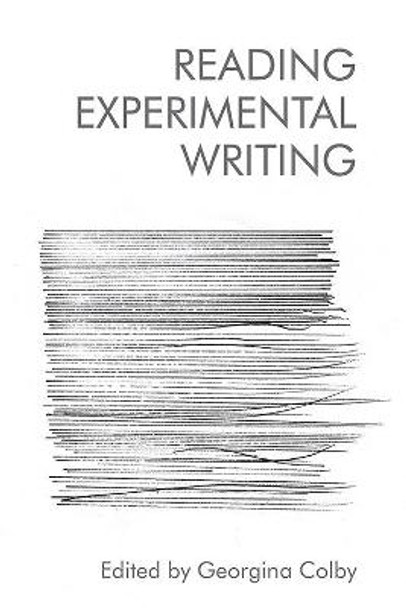 Reading Experimental Writing by Georgina Colby