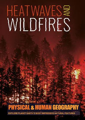 Heatwaves and Wildfires by Joanna Brundle