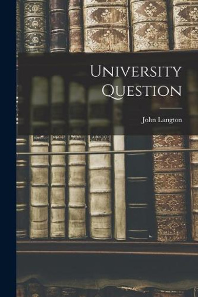 University Question by John Langton 9781014630704