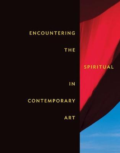 Encountering the Spiritual in Contemporary Art by Leesa Fanning