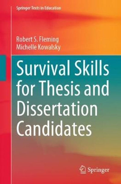 Survival Skills for Thesis and Dissertation Candidates by Robert S. Fleming