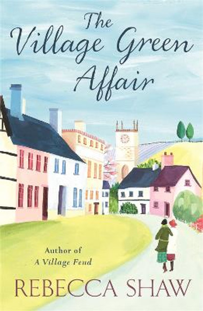 The Village Green Affair by Rebecca Shaw