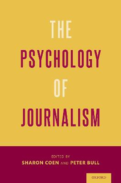 The Psychology of Journalism by Sharon Coen