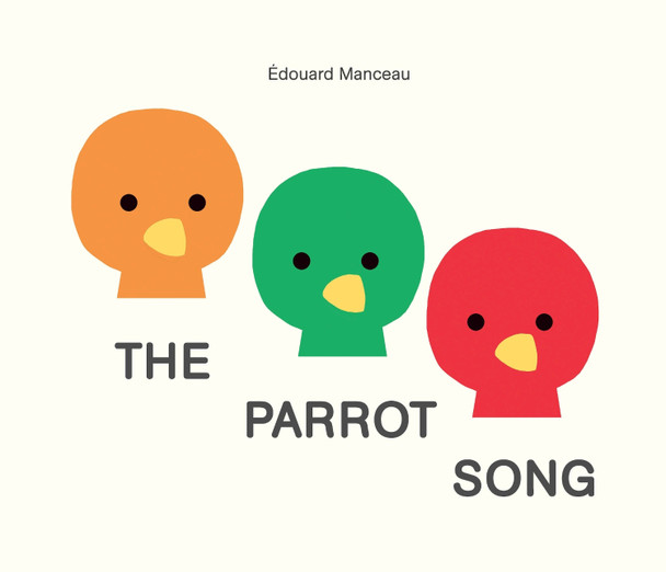 The Parrot Song by Edouard Manceau