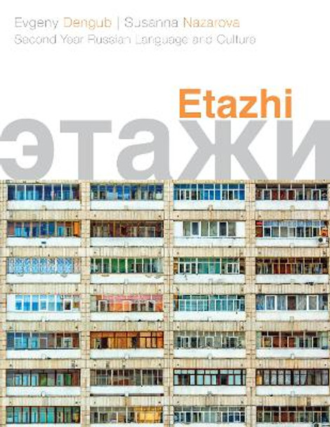 Etazhi: Second Year Russian Language and Culture by Evgeny Dengub