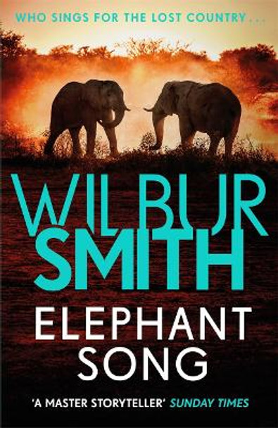 Elephant Song by Wilbur Smith