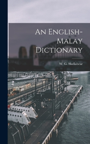 An English-Malay Dictionary by Shellabe W G (William Girdlestone) 9781015802421