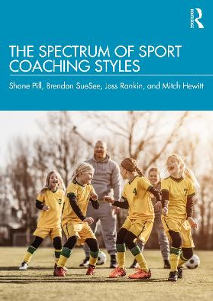 The Spectrum of Sport Coaching Styles by Shane Pill