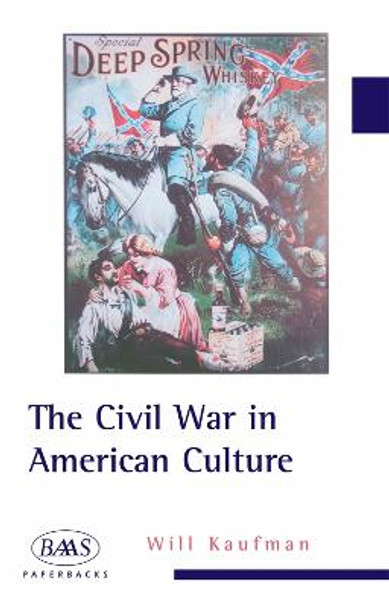 The Civil War in American Culture by Will Kaufman