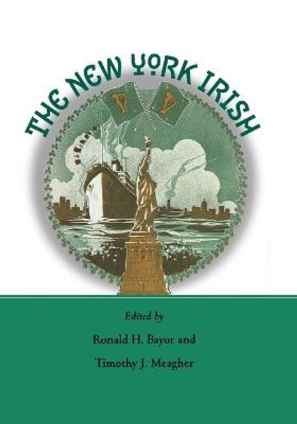 The New York Irish by Ronald H. Bayor