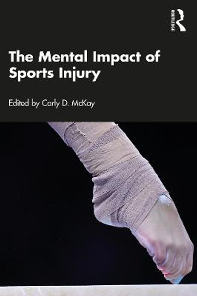 The Mental Impact of Sports Injury by Carly D. McKay