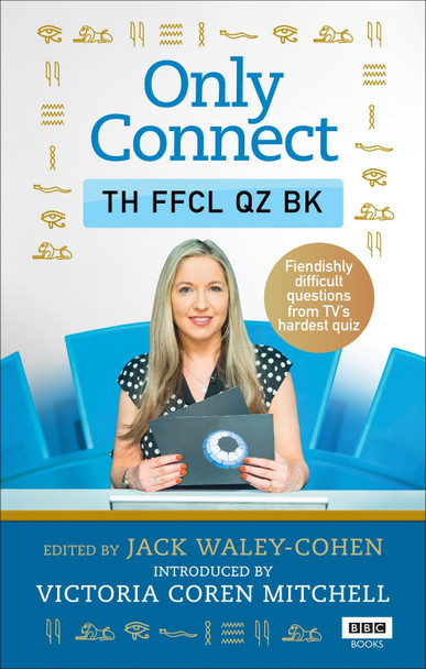 Only Connect: The Official Quiz Book by Jack Waley-Cohen