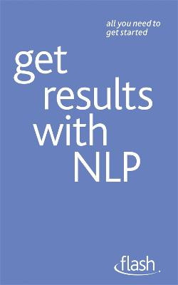 Get Results with NLP: Flash by Alice Muir