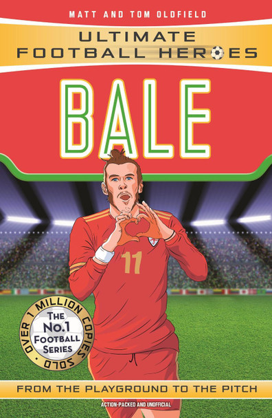 Bale (Ultimate Football Heroes) - Collect Them All! by Matt Oldfield