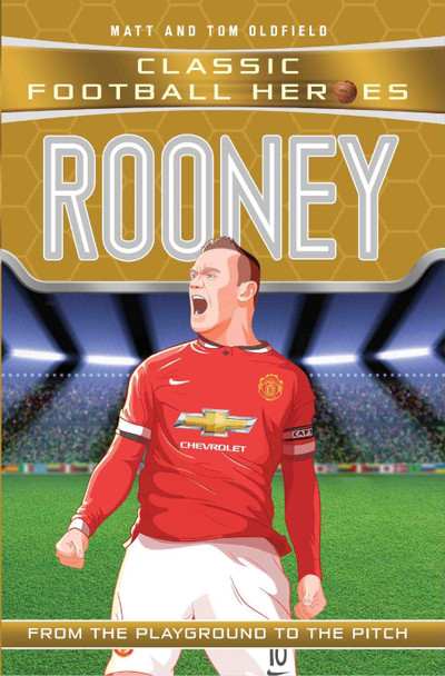 Rooney (Classic Football Heroes) - Collect Them All! by Matt Oldfield