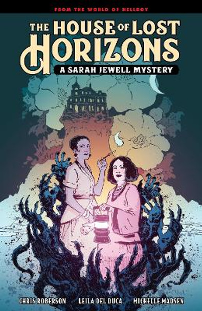 The House of Lost Horizons: A Sarah Jewell Mystery by Mike Mignola