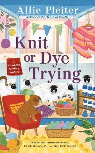 Knit Or Dye Trying by Allie Pleiter