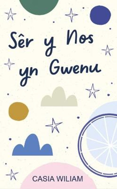 Sêr y Nos yn Gwenu by Casia Wiliam