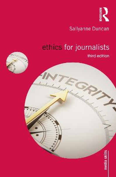 Ethics for Journalists by Sallyanne Duncan