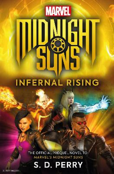 Marvel's Midnight Suns: Infernal Rising by S.D. Perry