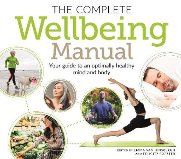 The Complete Wellbeing Manual: Your Guide to an Optimally Healthy Mind and Body by Emma Van Hinsbergh