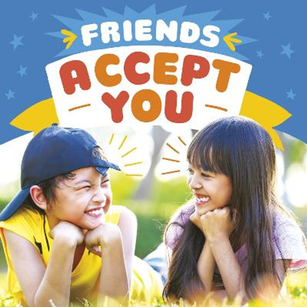 Friends Accept You by Megan Borgert-Spaniol