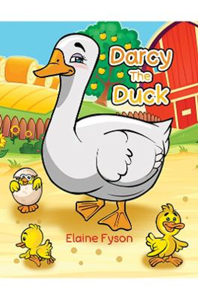 Darcy The Duck by Elaine Fyson