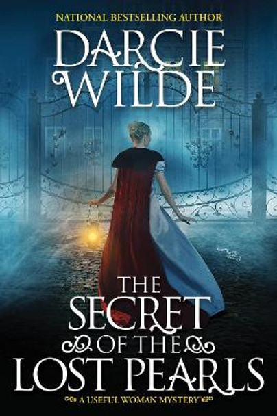 The Secret of the Lost Pearls: A Riveting Regency Historical Mystery by Darcie Wilde