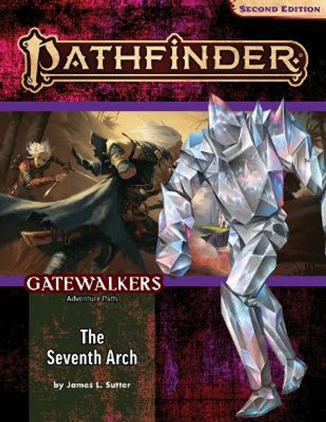 Pathfinder Adventure Path: The Seventh Arch (Gatewalkers 1 of 3) (P2) by James L. Sutter