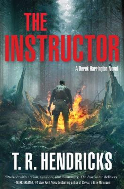 The Instructor: A Derek Harrington Novel by T R Hendricks