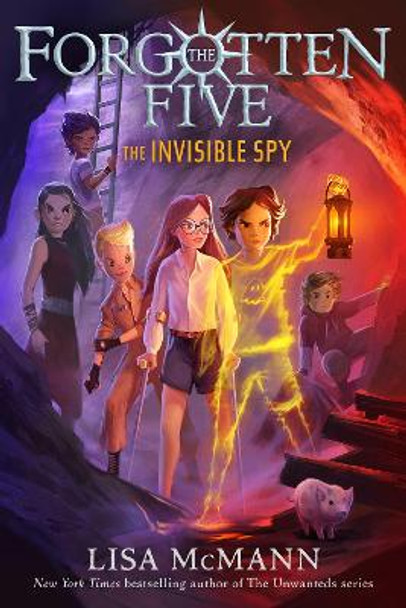 The Invisible Spy (The Forgotten Five, Book 2) by Lisa McMann