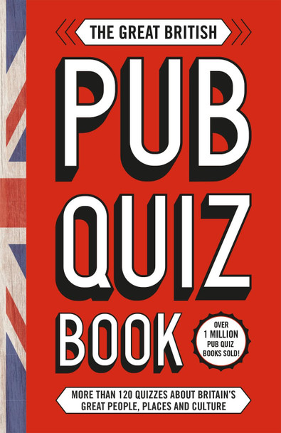 The Great British Pub Quiz Book: More than 120 quizzes about Great Britain Welbeck (INGRAM US) 9781787394162