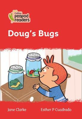 Level 5 – Doug's Bugs (Collins Peapod Readers) by Jane Clarke